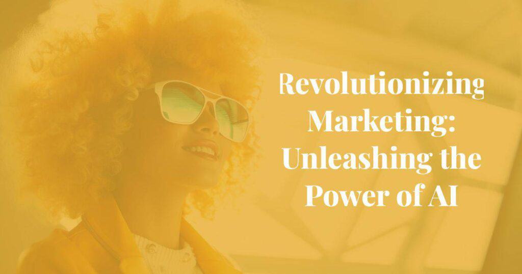 Revolutionizing marketing using the power of AI Marketing.