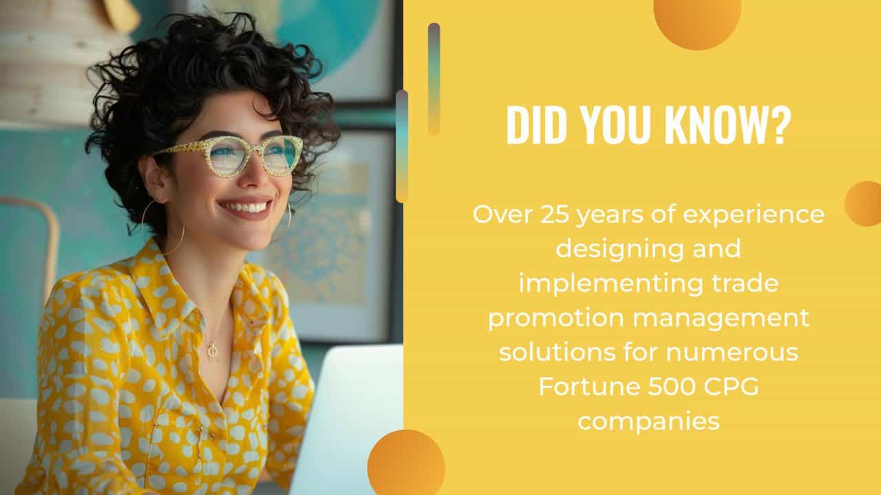 A smiling woman with dark curly hair, wearing large hoop earrings, glasses with a patterned frame, and a yellow blouse with white polka dots, is looking at a laptop screen. The background features a colorful, artistic room. The text next to her reads, "DID YOU KNOW? Over 25 years of experience designing and implementing trade promotion management solutions for numerous Fortune 500 CPG companies working on AI content marketing. 