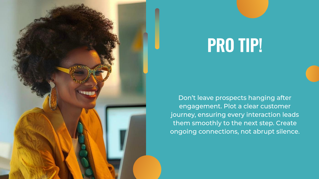 Woman smiling at a computer. Text reads: "Pro Tip! Don't leave prospects hanging after engagement. Craft a seamless sales funnel for coaches to map out a clear customer journey, ensuring every interaction leads to the next step.