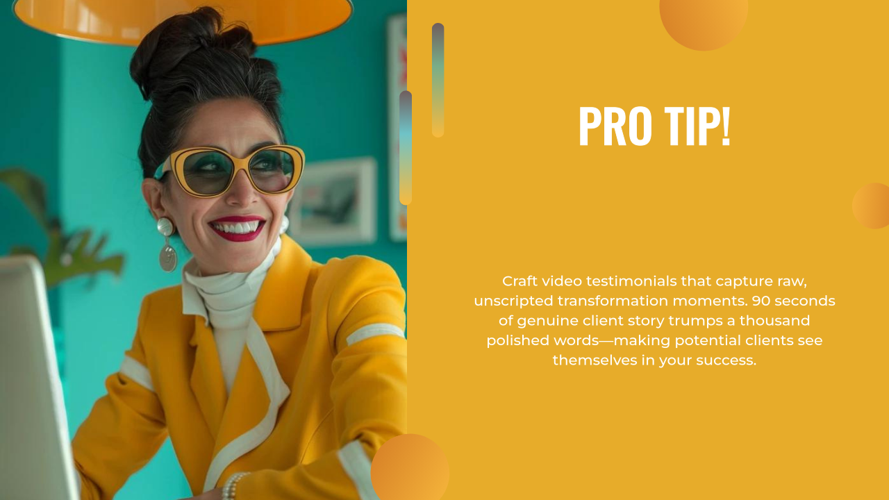Woman in yellow sunglasses and outfit smiling. Text reads, "PRO TIP! Successful lead generation for consultants starts by crafting video testimonials that capture raw, unscripted transformation moments…" on mustard background.