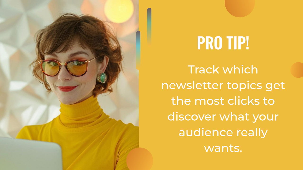 Woman in yellow turtleneck and sunglasses smiles at laptop, next to text advising to track newsletter topic clicks for insights into audience preferences and deliver personalized content offers. Yellow geometric background.