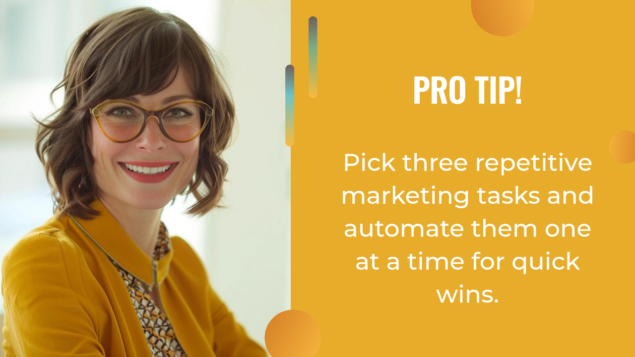 A smiling woman in glasses and a yellow blazer stands beside a graphic that reads: “PRO TIP! Pick three repetitive marketing tasks and automate them one at a time for quick wins with an AI marketing strategy.”.