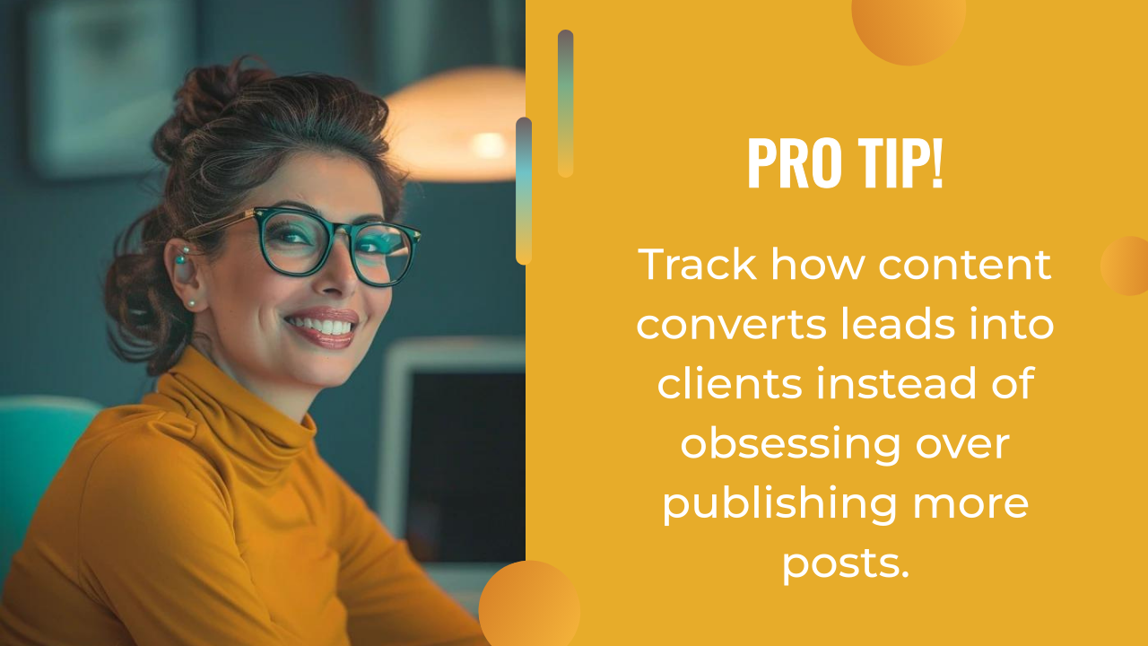 Smiling woman with glasses at a desk; text reads: "Pro Tip! Use an AI writing assistant to track how content converts leads into clients instead of obsessing over publishing more posts.