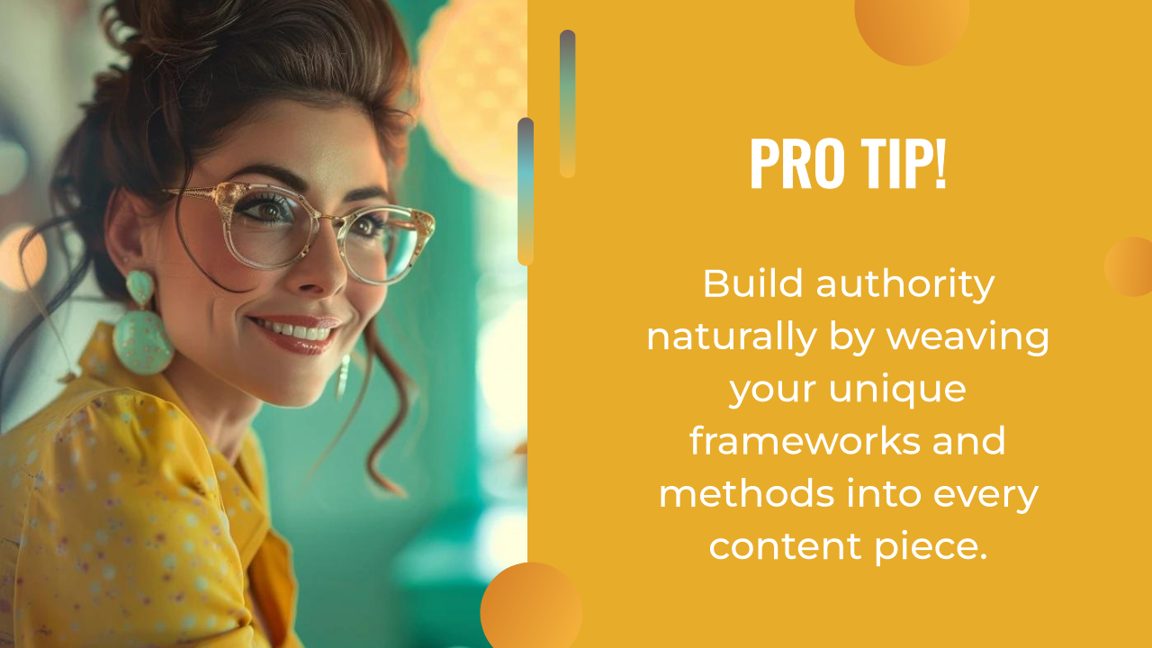 Woman with glasses smiling on left; on right, text reads, "PRO TIP! Build authority by weaving your unique frameworks and methods—plus ai marketing automation—into every content piece.