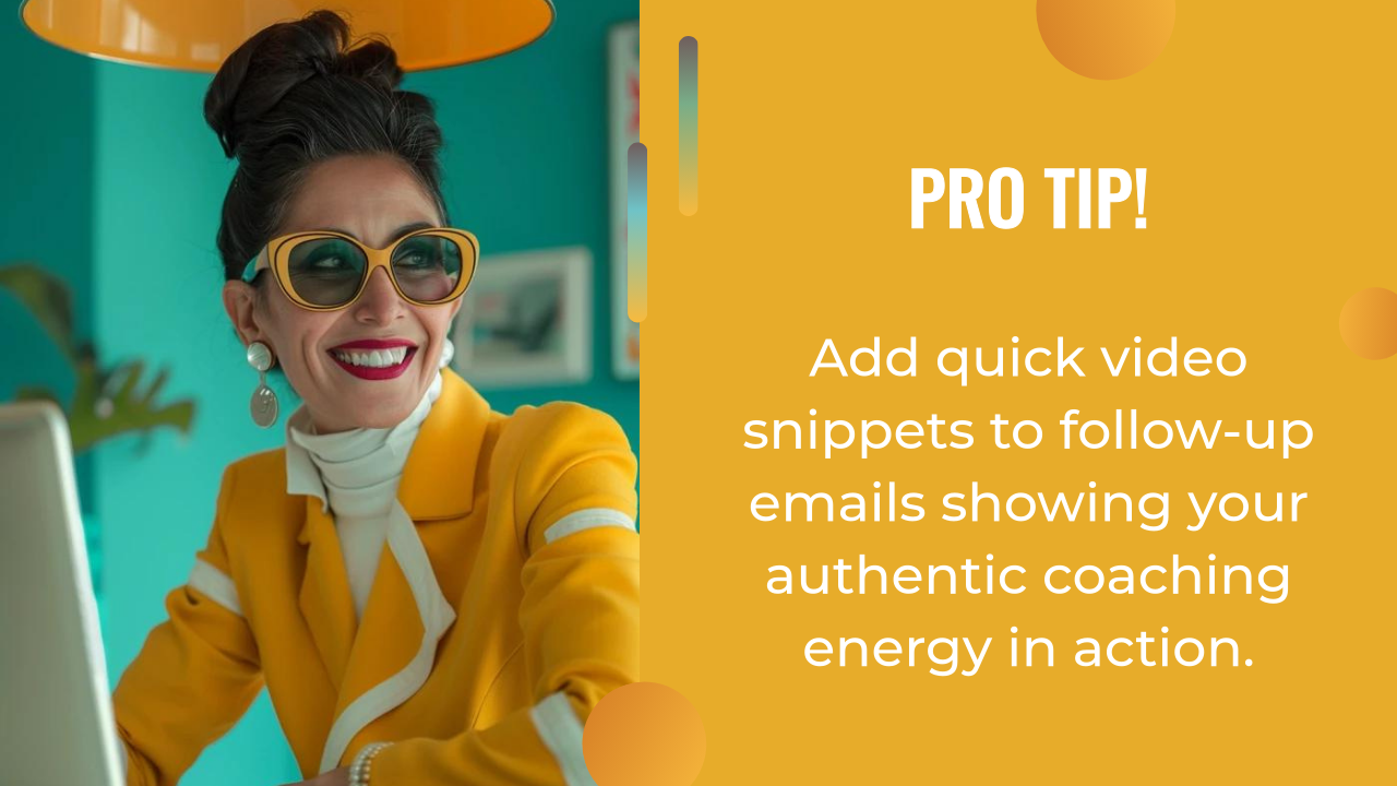 A woman in a yellow suit and sunglasses smiles at a desk. Text beside her shares a tip about adding video snippets to follow-up emails for authentic coaching energy—an effective strategy for lead generation for coaches.
