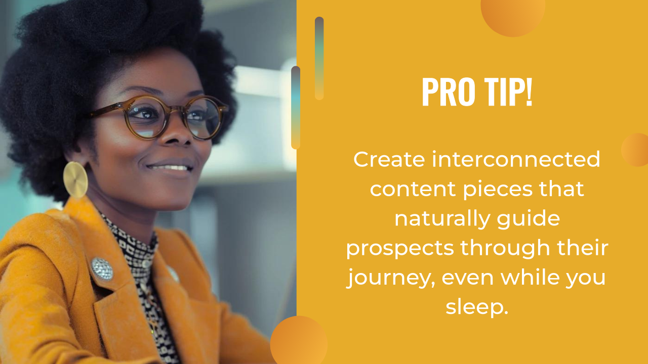 Woman wearing glasses and an orange blazer smiles, with text beside her reading: "Pro Tip! Use AI lead generation to create interconnected content pieces that naturally guide prospects through their journey, even while you sleep.