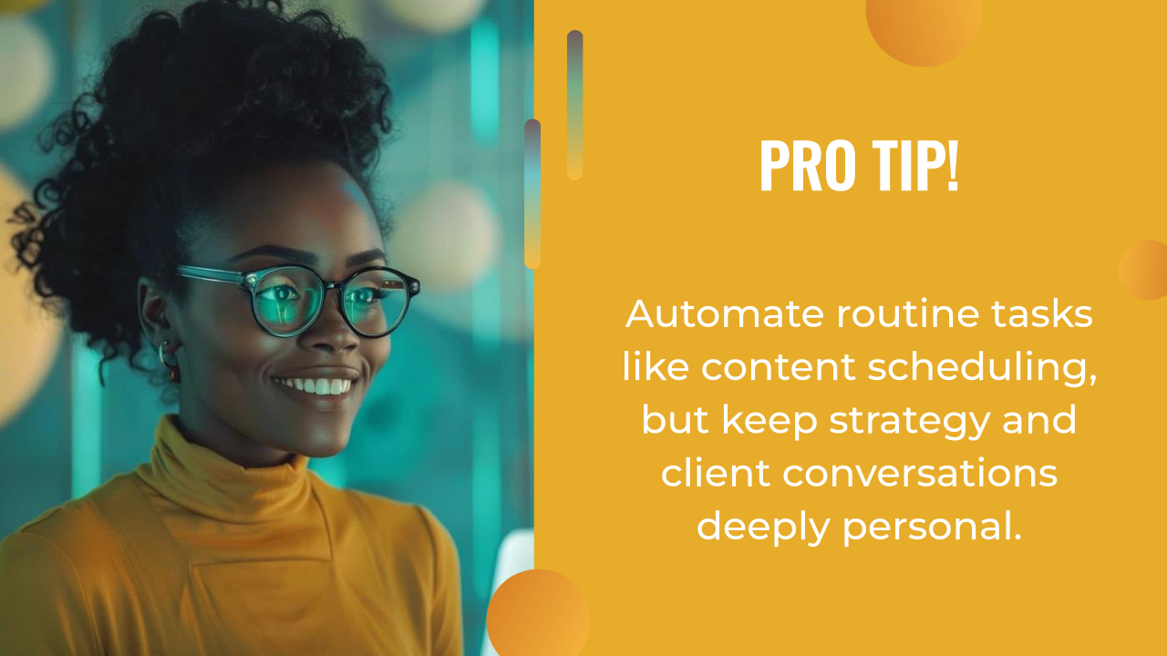 Smiling woman with glasses stands beside a yellow panel displaying the text, “Pro Tip! Use ai marketing to automate routine tasks, but keep strategy and client conversations deeply personal.”.