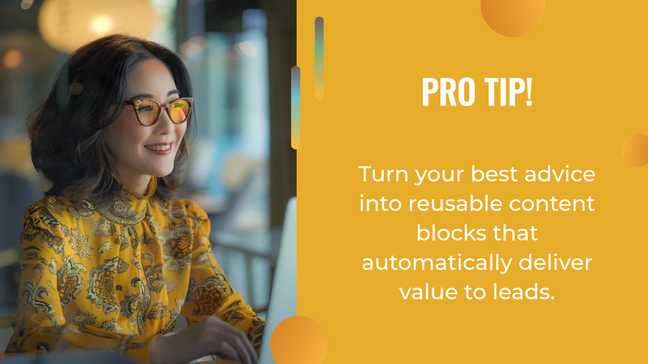 A woman in yellow glasses and a patterned shirt smiles at a computer. Next to her, text reads: "Pro Tip! Use an AI marketing strategy to turn your best advice into reusable content blocks that automatically deliver value to leads.