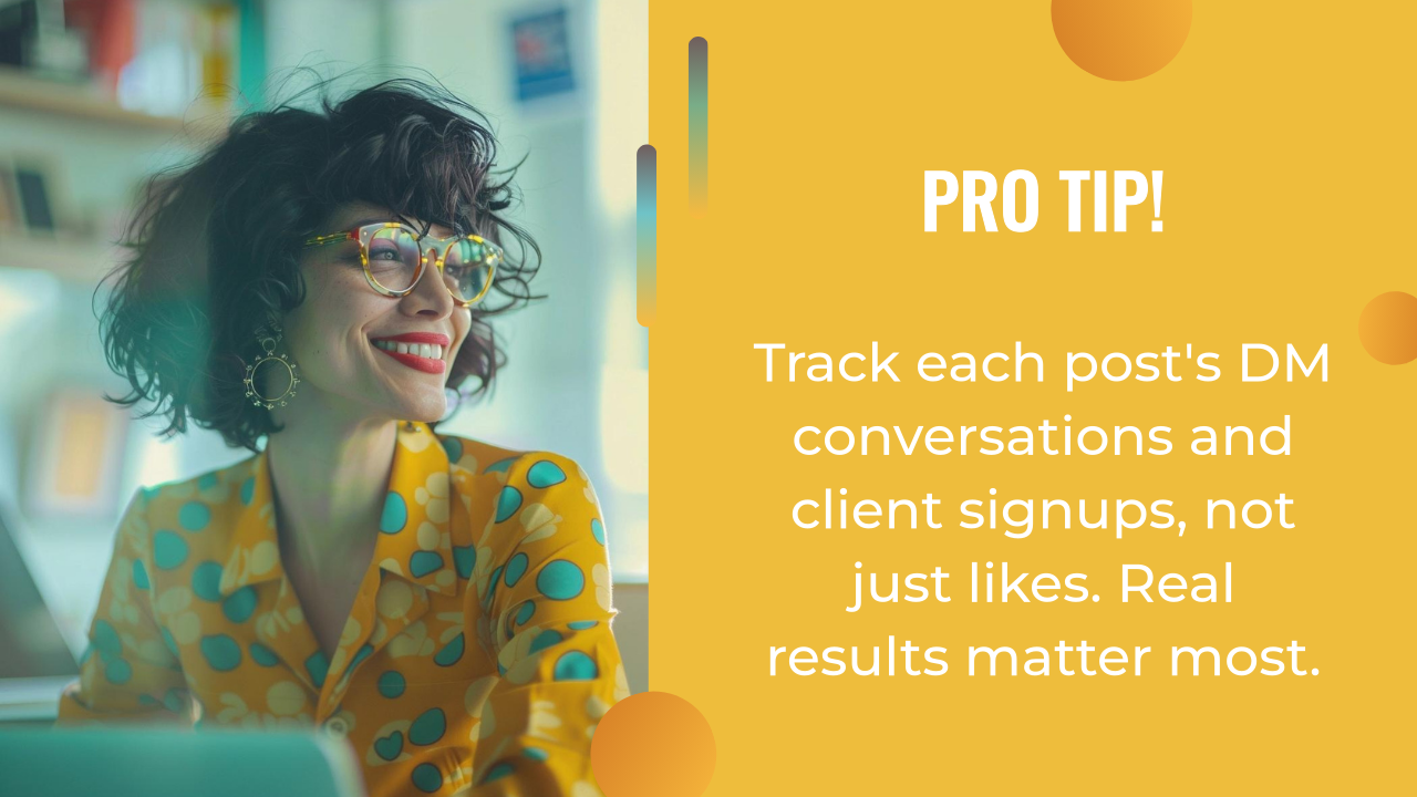 Smiling woman in glasses and polka dot shirt sits at a desk; text reads “Pro Tip! With an AI writing assistant, track each post’s DM conversations and client signups, not just likes. Real results matter most.”.