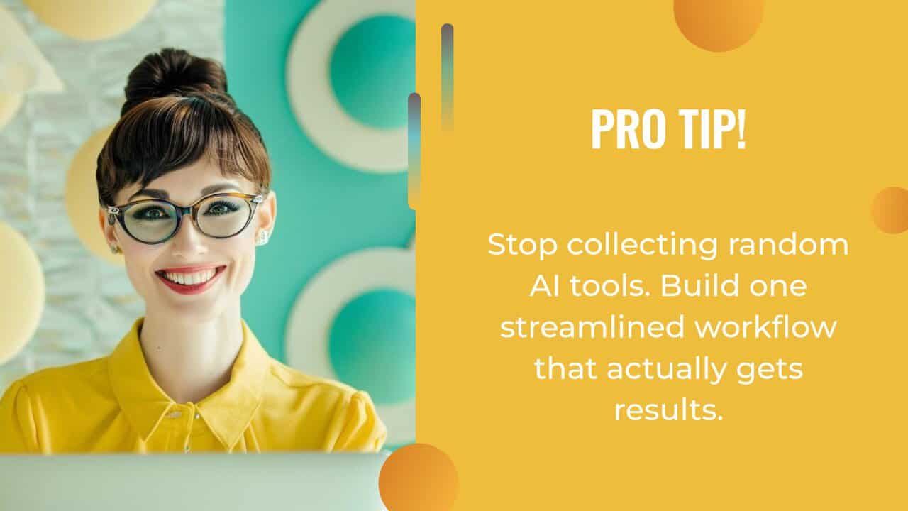Woman with glasses smiling at a desk on the left; on the right, text reads: "PRO TIP! Stop collecting random AI tools. Build one streamlined ai content strategy that actually gets results.