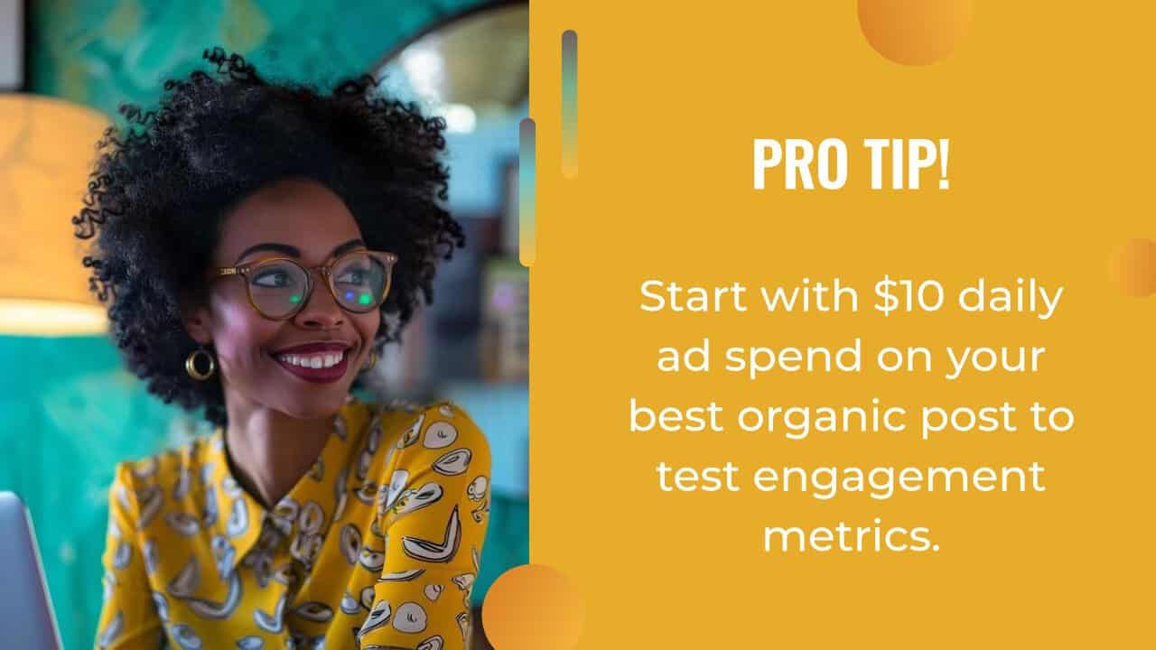 A woman smiles while sitting at a desk; beside her, text says, "PRO TIP! Start with $10 daily ad spend on your best AI content creation post to test engagement metrics.